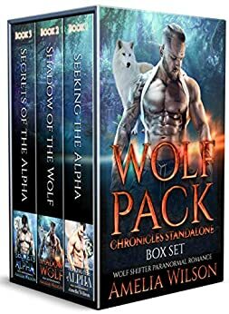 Wolf Pack Chronicles; Boxset by Amelia Wilson