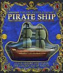 Pirate Ship: Climb Aboard and Enter the Golden Age of Piracy! by Paul Beck