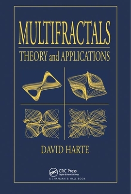 Multifractals: Theory and Applications by David Harte