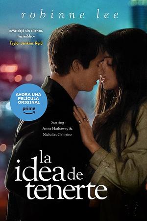 La Idea de Tenerte by Robinne Lee