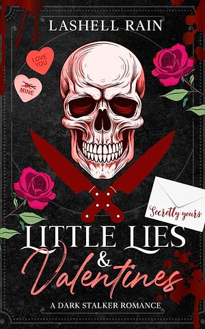 Little Lies & Valentines by Lashell Rain