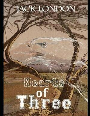 Hearts of Three (Annotated) by Jack London