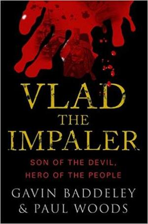 Vlad the Impaler by Gavin Baddeley, Paul Woods