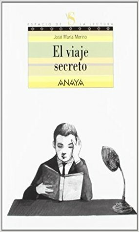 El viaje secreto by José María Merino
