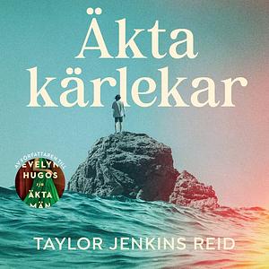 Äkta kärlekar by Taylor Jenkins Reid