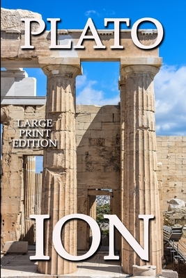 Ion: Large Print Edition by Plato