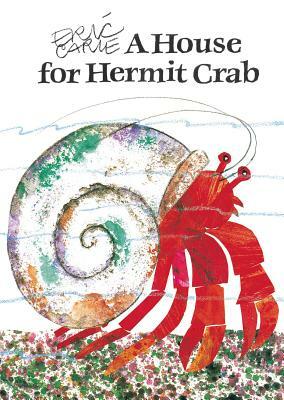 A House for Hermit Crab by Eric Carle