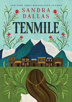 Tenmile by Sandra Dallas