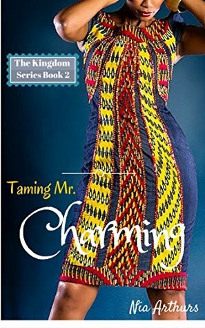 Taming Mr. Charming by Nia Arthurs