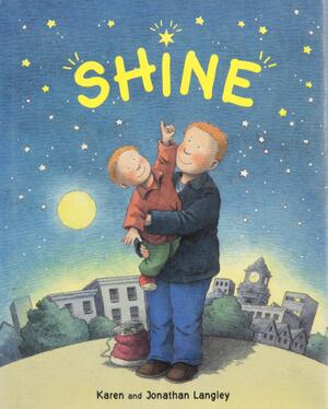 Shine! by Karen Langley, Jonathan Langley