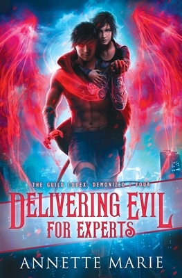 Delivering Evil for Experts by Annette Marie