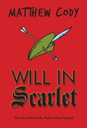 Will in Scarlet by Matthew Cody