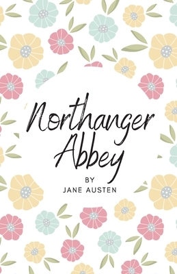 Northanger Abbey by Jane Austen