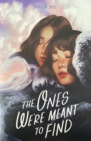 The Ones We're Meant to Find by Joan He