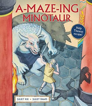 A-Maze-ing Minotaur by Juliet Snape, Juliet Rix