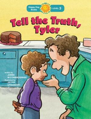 Tell the Truth, Tyler by Jodee McConnaughhay