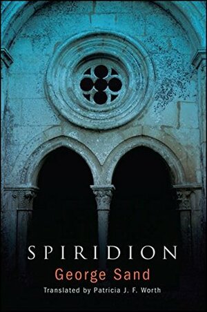 Spiridion by Patricia Worth, Patricia J.F. Worth, George Sand