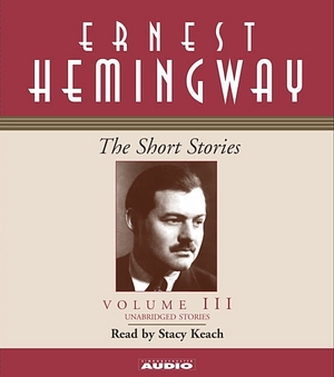 The Short Stories  of Ernest Hemingway by Ernest Hemingway