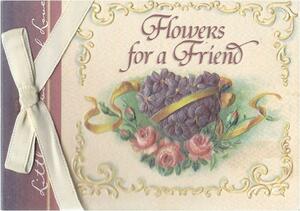 Flowers for a Friend by Brownlow Publishing Company