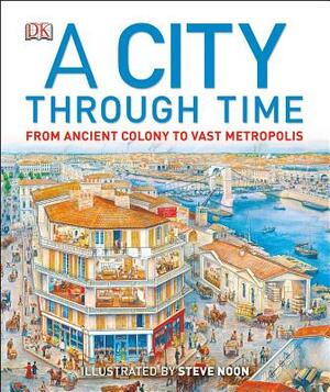 A City Through Time by Philip Steele