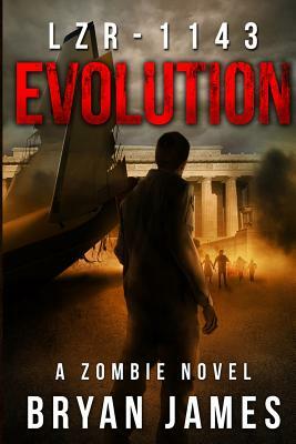 Lzr-1143: Evolution (Book Two of the LZR-1143 Series) by Bryan James