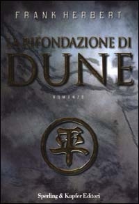 La rifondazione di Dune by Frank Herbert