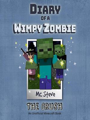 Diary of a Minecraft Wimpy Zombie Book 6 by MC Steve