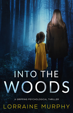 Into The Woods by Lorraine Murphy