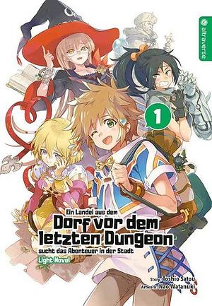 Ein Landei aus dem Dorf vor dem letzten Dungeon sucht das Abenteuer in der Stadt 1 by Toshio Satou