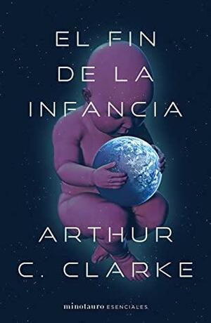 El fin de la infancia by Arthur C. Clarke
