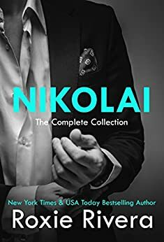 Nikolai: The Complete Boxed Set by Roxie Rivera