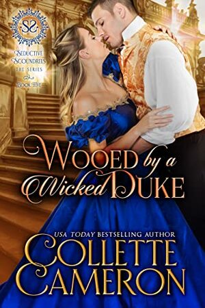Wooed by a Wicked Duke by Collette Cameron