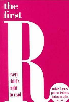 The First R: Every Child's Right to Read by Paulus Willem Van Den Broek
