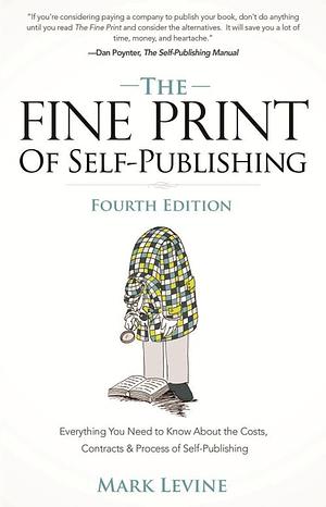 The Fine Print of Self-Publishing by Mark Levine