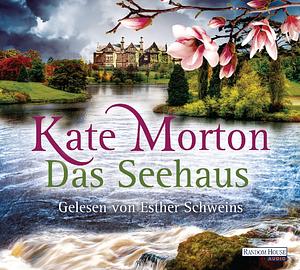 Das Seehaus by Kate Morton