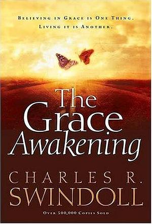 Grace Awakening by Charles R. Swindoll, Charles R. Swindoll