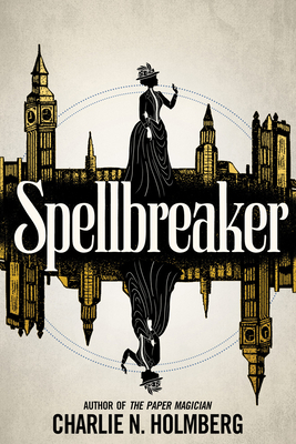 Spellbreaker by Charlie N. Holmberg