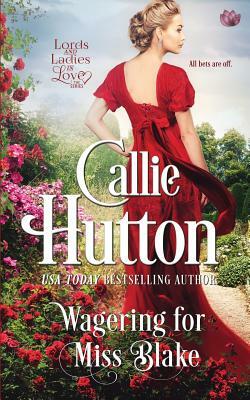 Wagering for Miss Blake by Callie Hutton