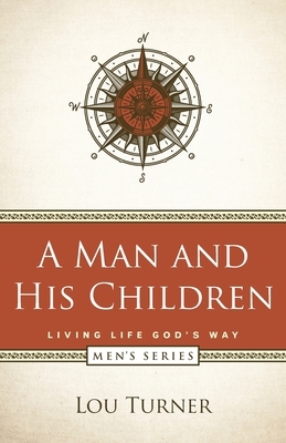 A Man and His Children by Lou Turner