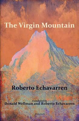 The Virgin Mountain by Roberto Echavarren