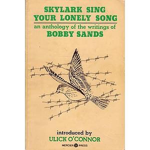 Skylark Sing Your Lonely Song by Bobby Sands