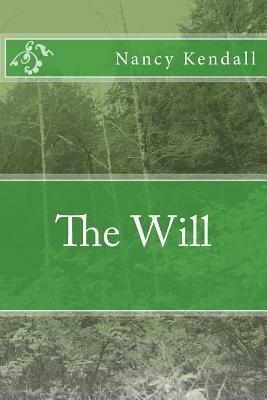 The Will by Nancy Kendall