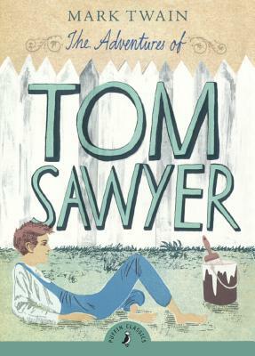 The Adventures of Tom Sawyer by Mark Twain