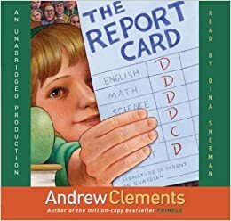 Report Card, the by Andrew Clements