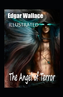 The Angel of Terror Illustrated by Edgar Wallace