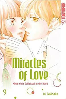 Miracles of Love 09 Omoi, Omoware, Furi, Furare 9 by Io Sakisaka