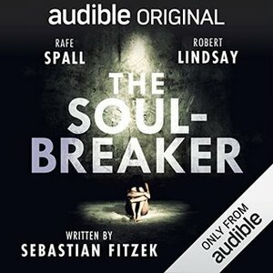 The Soul-Breaker by Sebastian Fitzek