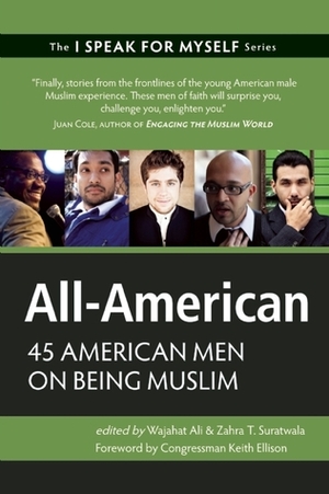 American Men on Being Muslim by Zahra T Suratwala, Tynan Power, Wajahat Ali, Keith Ellison