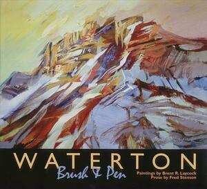 Waterton: Brush and Pen by Fred Stenson