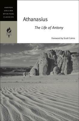 The Life of St. Antony the Great by Athanasius of Alexandria